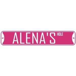   ALENA HOLE  STREET SIGN