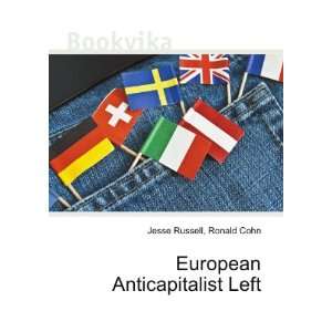  European Anticapitalist Left Ronald Cohn Jesse Russell 