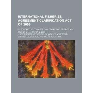  International Fisheries Agreement Clarification Act of 
