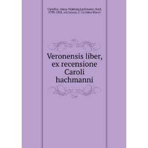  Veronensis liber, ex recensione Caroli hachmanni Gaius 