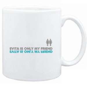  Mug White  Evita is only my friend  Female Names Sports 