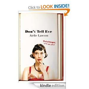 Dont Tell Eve Airlie Lawson  Kindle Store