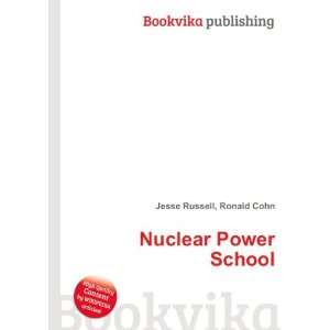  Nuclear Power School Ronald Cohn Jesse Russell Books