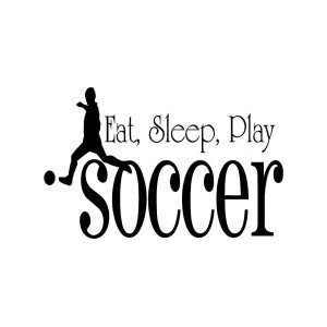  Eat, sleep, play soccer