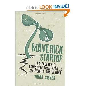  Maverick Startup 11 X Factors to Bootstrap From Zero to 