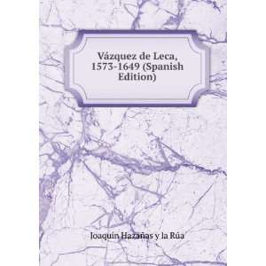  VÃ¡zquez de Leca, 1573 1649 (Spanish Edition) JoaquÃ 