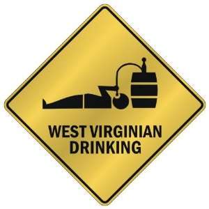  ONLY  WEST VIRGINIAN DRINKING  CROSSING SIGN STATE WEST 