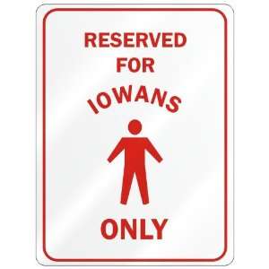   RESERVED FOR  IOWAN ONLY  PARKING SIGN STATE IOWA
