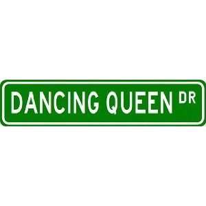  DANCING QUEEN Street Sign ~ Custom Aluminum Street Signs 