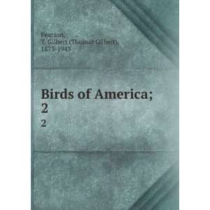   of America;. 2 T. Gilbert (Thomas Gilbert), 1873 1943 Pearson Books