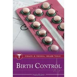  Birth Control (Health and Medical Issues Today) [Hardcover 