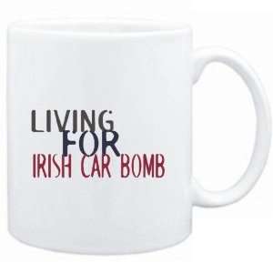 Mug White  living for Irish Car Bomb  Drinks  Sports 