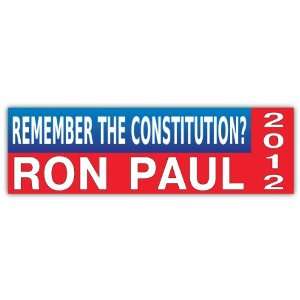  Remember the Constitution Ron Paul 2012 Car Bumper Sticker 