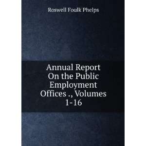  Annual Report On the Public Employment Offices ., Volumes 