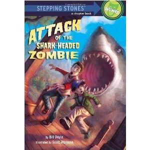 Attack of the Shark Headed Zombie (A Stepping Stone Book 