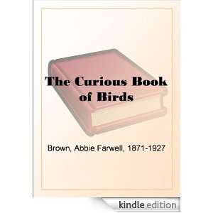 The Curious Book of Birds Abbie Farwell Brown  Kindle 