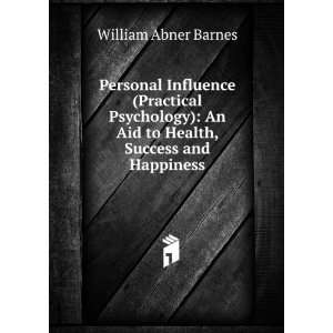   An Aid to Health, Success and Happiness William Abner Barnes Books