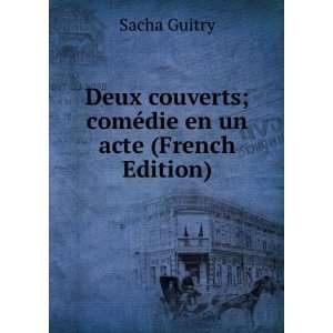  Deux couverts; comÃ©die en un acte (French Edition 