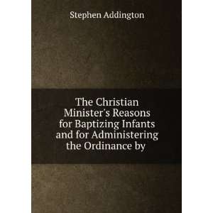   Administering the Ordinance by . Stephen Addington  Books