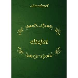  eltefat ahmedatef Books