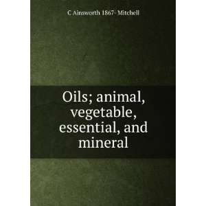   vegetable, essential, and mineral C Ainsworth 1867  Mitchell Books