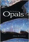 The World of Opals, (0471133973), Allan W. Eckert, Textbooks   Barnes 