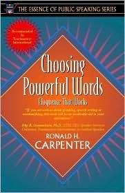 Choosing Powerful Words Eloquence That Works (Part of the Essence of 