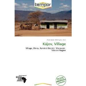    Kájov, Village (9786138765653) Alain Sören Mikhayhu Books