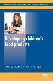 Developing Childrens Food Products, (1845694317), David Kilcast 