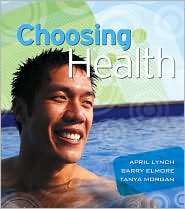 Choosing Health, (0321516184), April Lynch, Textbooks   