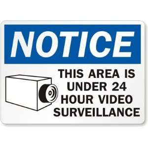 Notice This Area Is Under 24 Hour Video Surveillance (with graphic 