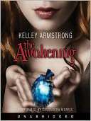 The Awakening (Darkest Powers Kelley Armstrong