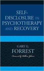 Self Disclosure in Psychotherapy and Recovery, (0765707268), Gary G 