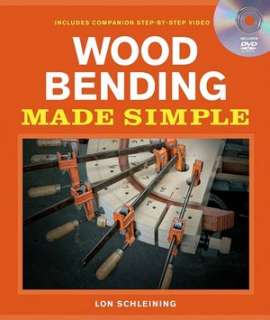 Woodworkers Guide to Bending Wood Techniques, Projects and Expert 