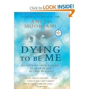   , to Near Death, to True Healing [Hardcover] Anita Moorjani Books