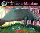 All about Manatees Jim Arnosky