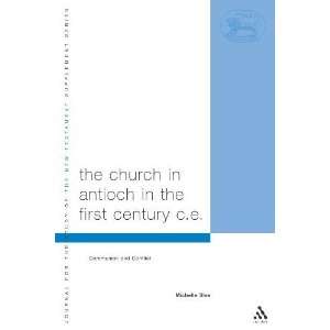  Church in Antioch in the First Century CE Communion and 