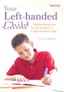 Your Left Handed Child Making Things Easy for Left Handers in a Right 