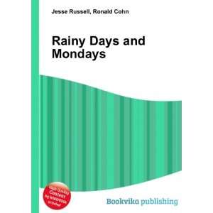  Rainy Days and Mondays Ronald Cohn Jesse Russell Books