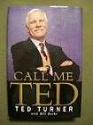 Call Me Ted by Bill Burke and Ted Turner 2008, Hardcover 9780446581899 