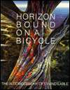 Horizon Bound on a Bicycle The Autobiography of Eyvind Earle 