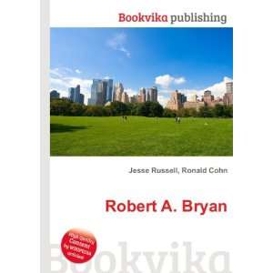  Robert A. Bryan Ronald Cohn Jesse Russell Books