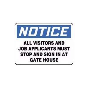   JOB APPLICANTS MUST STOP AND SIGN IN AT GATE HOUSE Sign   10 x 14