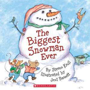   The Biggest Snowman Ever by Steven Kroll, Scholastic 