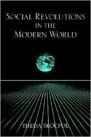 Social Revolutions in the Modern World, (0521409381), Theda Skocpol 