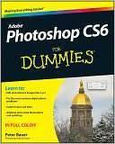  Cover Image. Title Photoshop CS6 For Dummies, Author Peter Bauer
