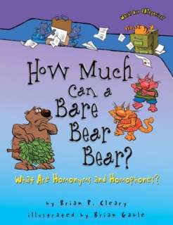 How Much Can a Bare Bear Bear? What Are Homonyms and Homophones?