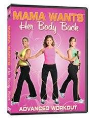  Mama Wants Her Body Back Advanced Workout DVD Explore 