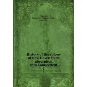   Haven to Its Absorption Into Connecticut Edward Elias Atwater Books