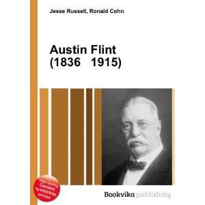 Austin Flint (1836 1915) Ronald Cohn Jesse Russell  Books
